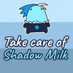 Play Game Take Care Of Shadow Milk now !