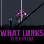 Play Game What Lurks Below now !